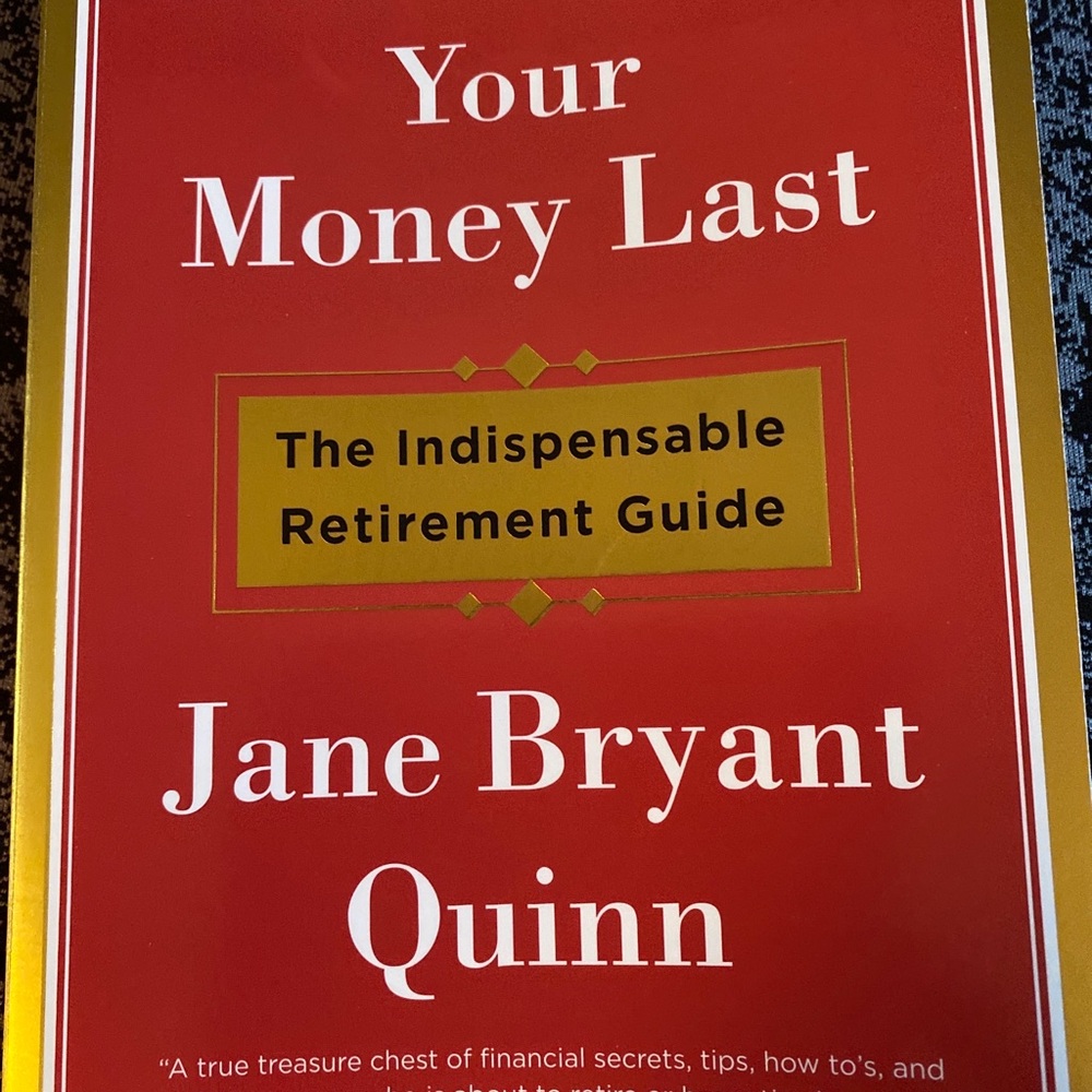 How to Make Your Money Last : The Indispensable Retirement Guide by Jane Bryant